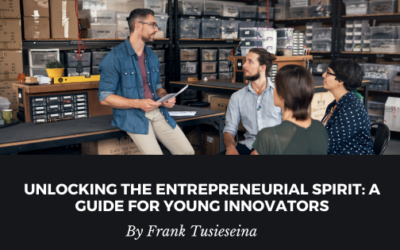 Unlocking the Entrepreneurial Spirit: A Guide for Young Innovators